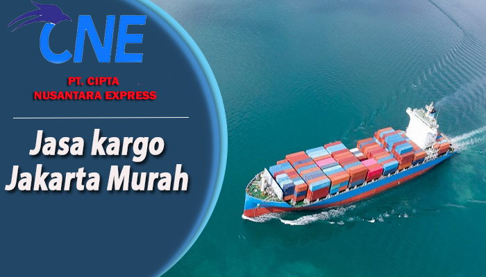 Jasa kargo Jakarta Murah Terpercaya